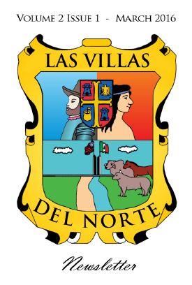 Las Villas del Norte Newsletter Volume 2 Issue 1 - March 2016