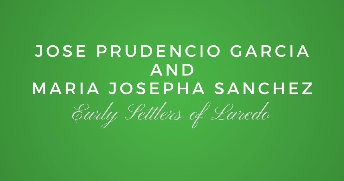 Jose Prudencio Garcia and Maria Josepha Sanchez