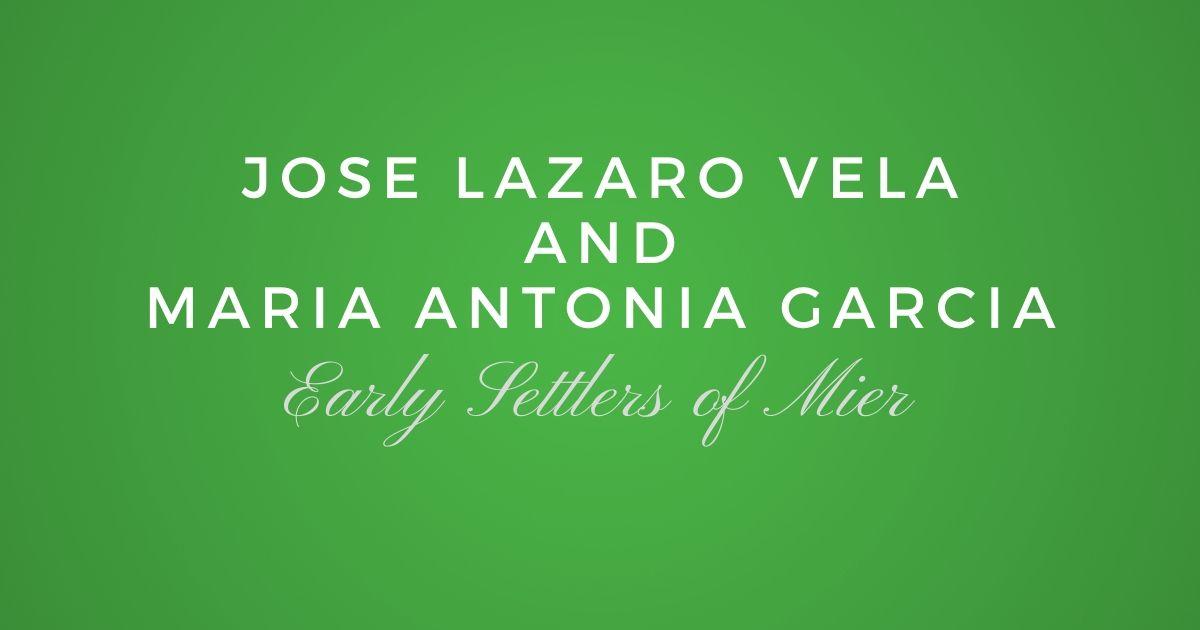 Jose Lazaro Vela and Maria Antonia Garcia