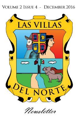 Las Villas del Norte Newsletter Volume 2 Issue 4 - December 2016