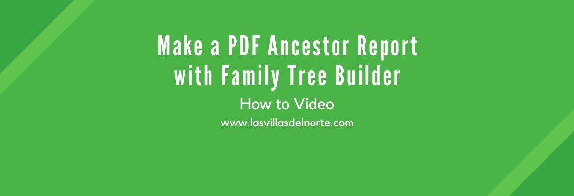 Make a PDF Ancestor Report with Family Tree Builder