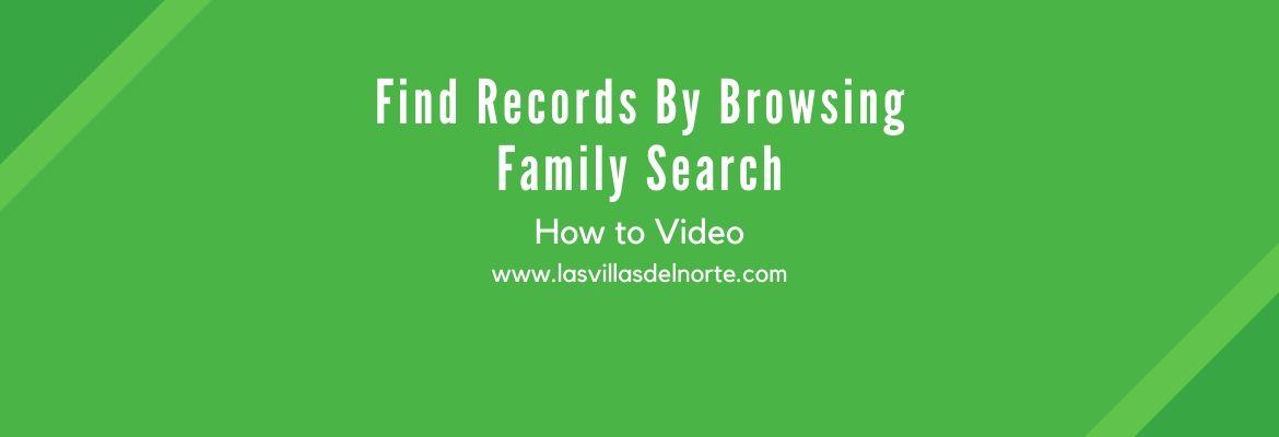 Find Records By Browsing Family Search
