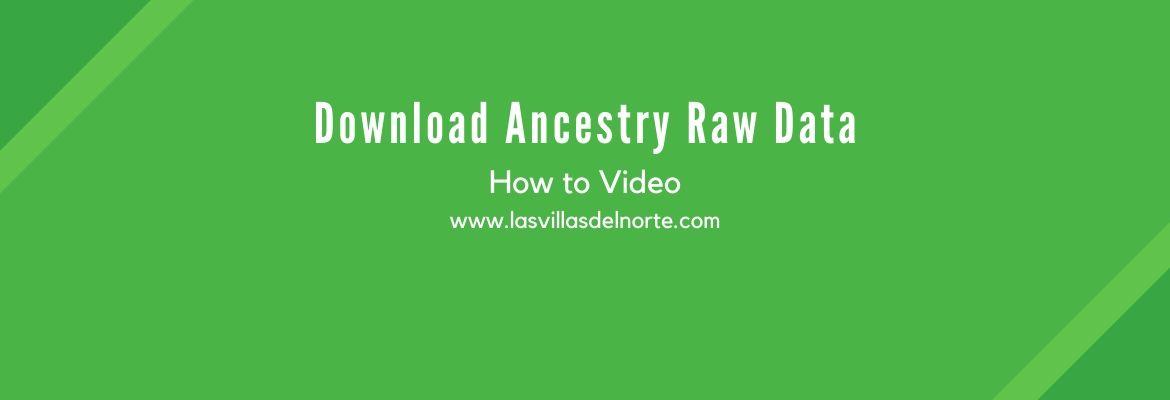 Download Ancestry Raw Data