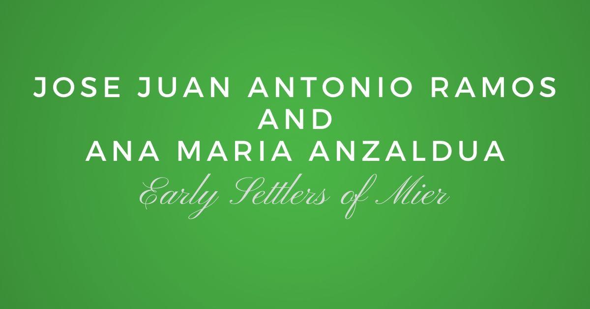 Jose Juan Antonio Ramos and Ana Maria Anzaldua