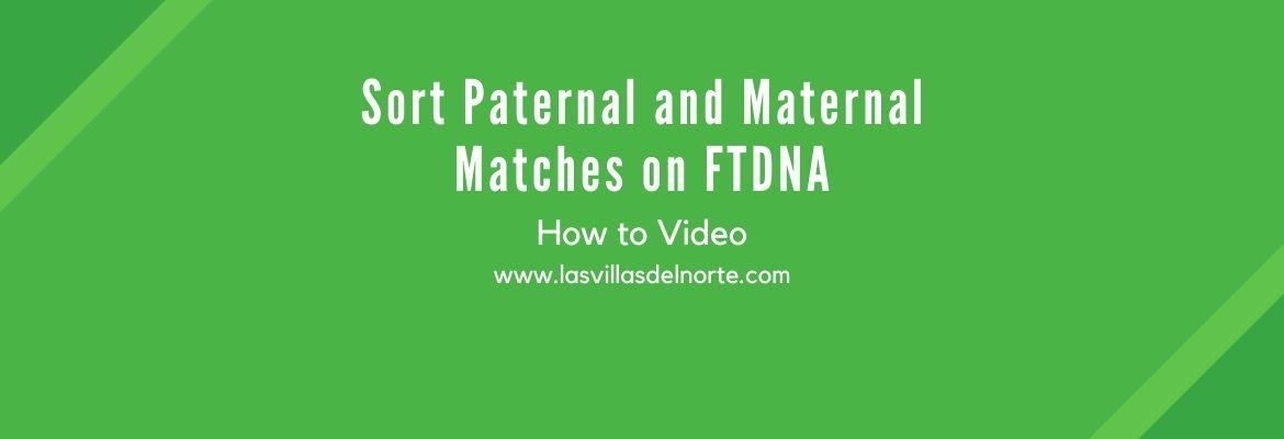 Sort Paternal and Maternal Matches on FTDNA