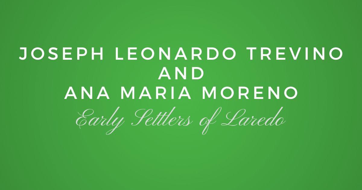 Joseph Leonardo de Trevino and Ana Maria Moreno