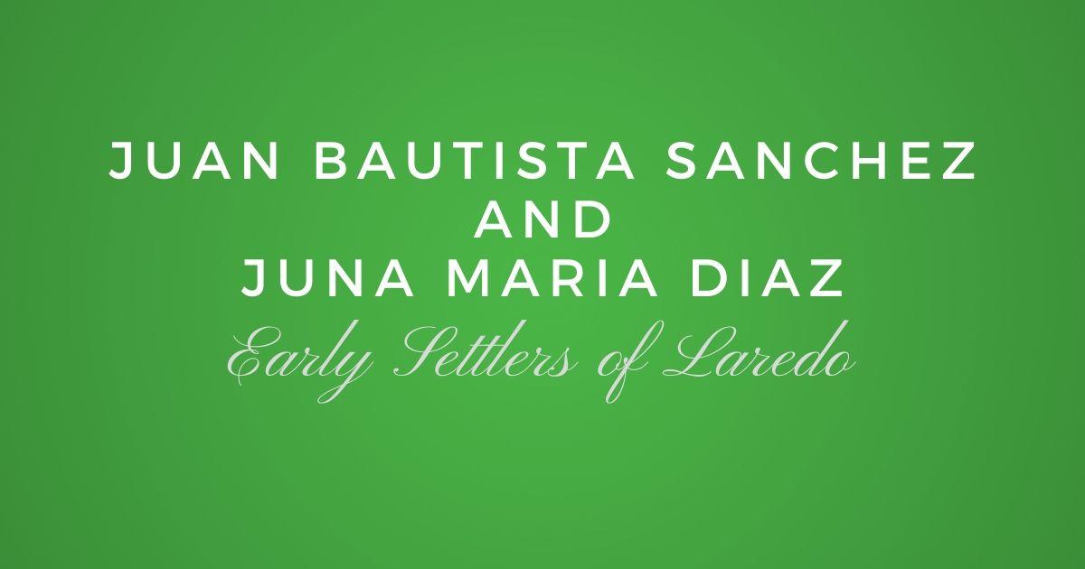 Juan Bautista Sanchez and Juna Maria Diaz