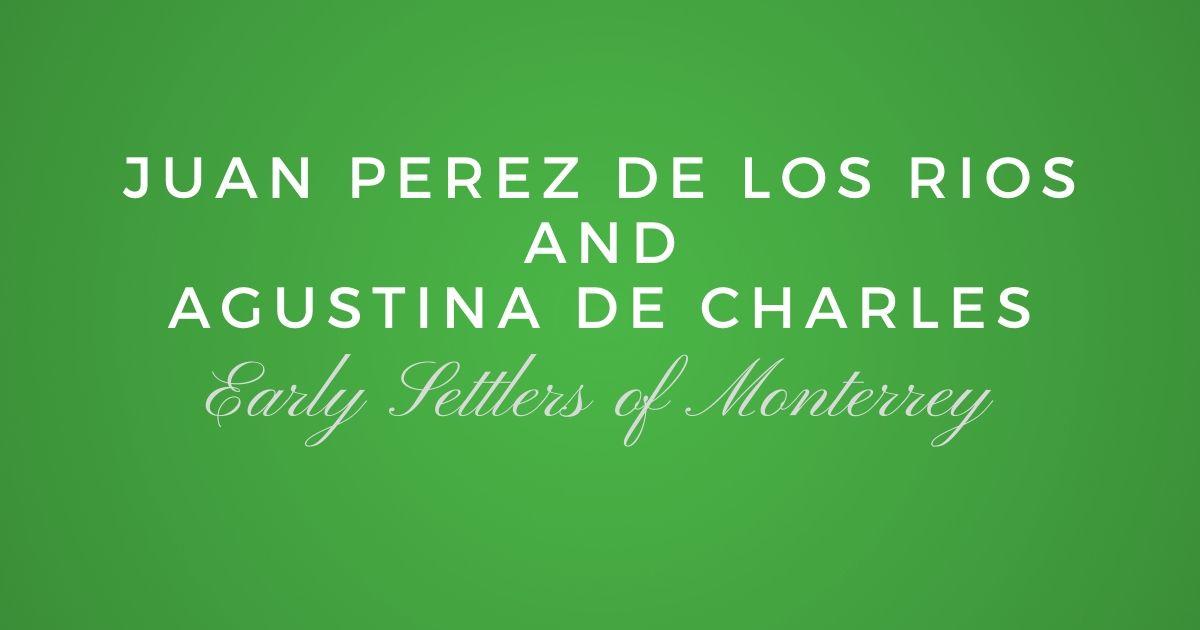 Juan Perez de los Rios and Agustina de Charles