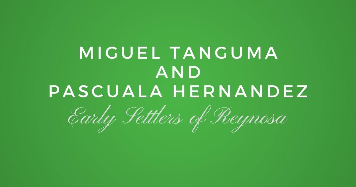 Miguel Tanguma and Pascuala Hernandez