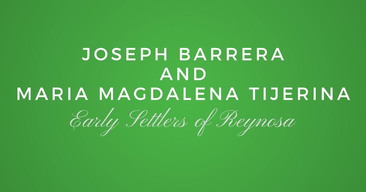 Joseph Barrera and Maria Magdalena de Tijerina