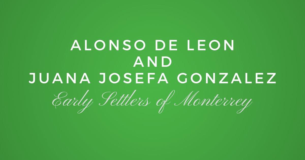 Alonso de Leon and Juana Josefa Gonzalez