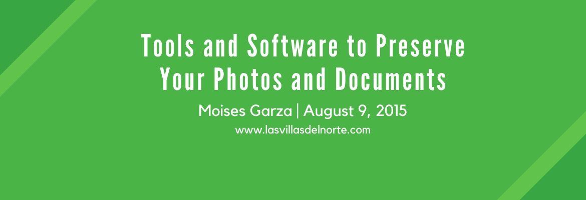 Tools, and Software to Preserve Your Photos and Documents