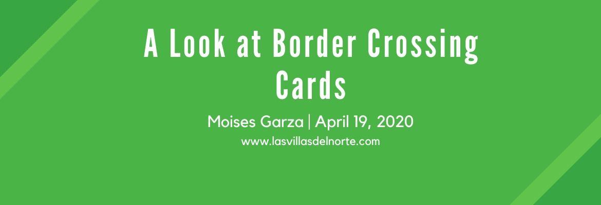 A Look at Border Crossing Cards