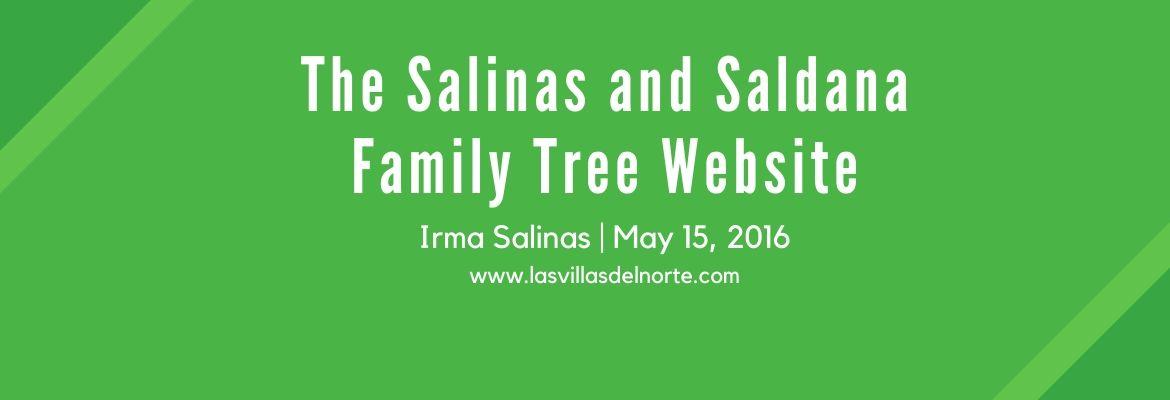 The Salinas and Saldana Family Tree Website