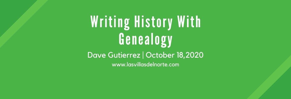 Writing History With Genealogy – Las Villas del Norte