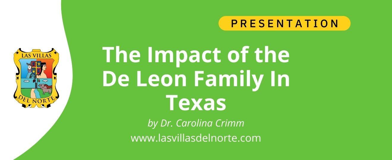 Presentation: The Impact of the De Leon Family in Texas