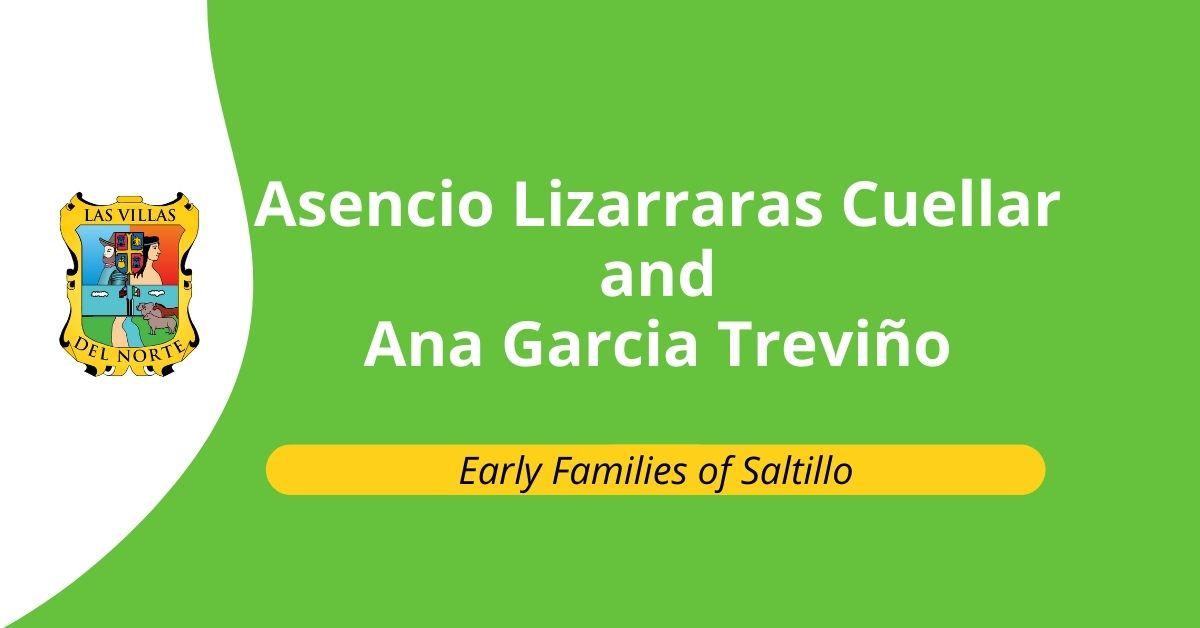 Asencio Lizarraras Cuellar and Ana Garcia Treviño