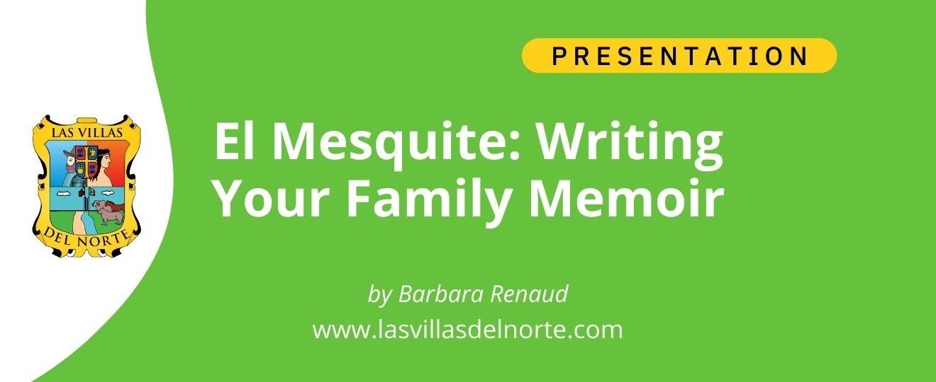 El Mesquite Writing Your Family Memoir