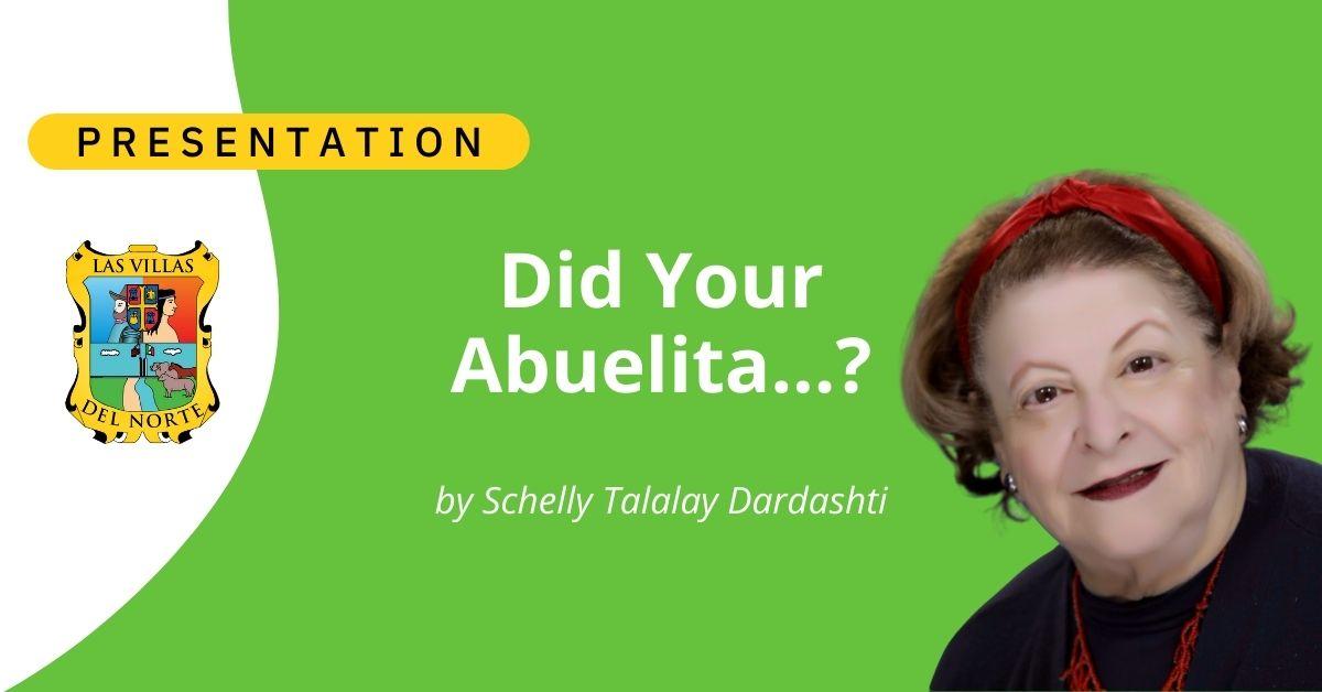 Did Your Abuelita - by Schelly Talalay Dardashti