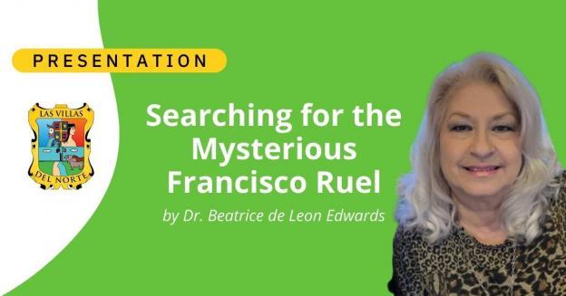 Presentation “Searching for the Mysterious Francisco Ruel”