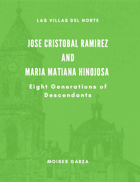 Jose Cristobal Ramirez and Maria Matiana Hinojosa Eight Generations of Descendants