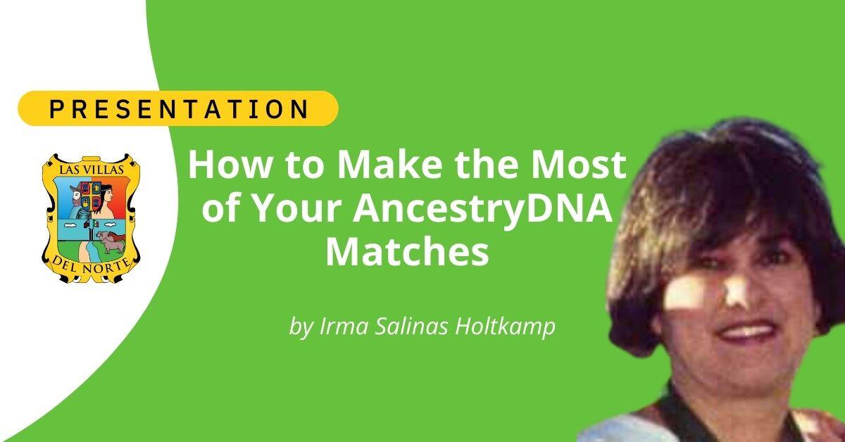 How to Make the Most of Your AncestryDNA Matches