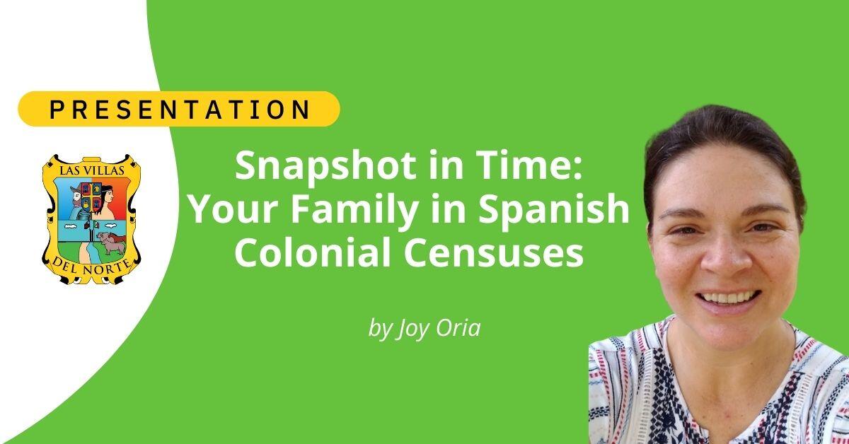 Snapshot in Time: Your Family in Spanish Colonial Censuses