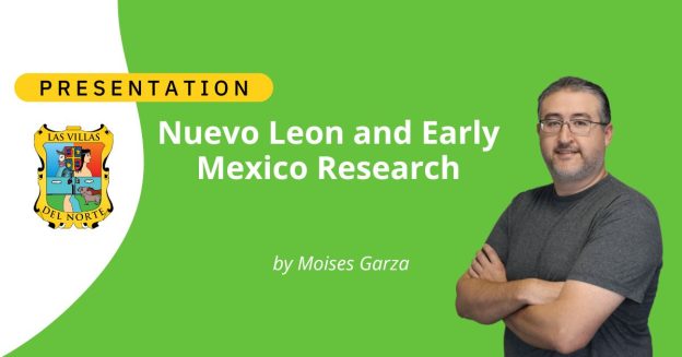 Nuevo Leon and Early Mexico Research