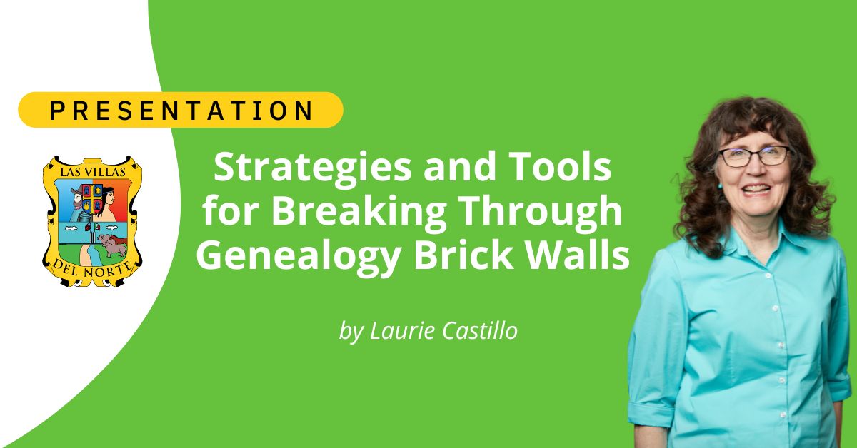 Strategies and Tools for Breaking Through Genealogy Brick Walls