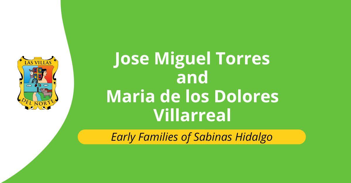 Early Families of Sabinas Hidalgo: Jose Miguel Torres and Maria de los Dolores Villarreal