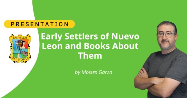Early Settlers of Nuevo Leon and Books About Them