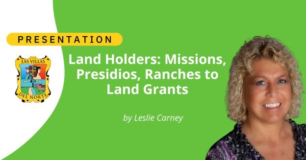 Land Holders: Missions, Presidios, Ranches to Land Grants