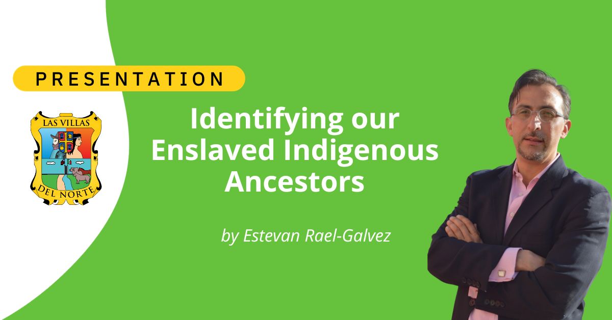 Native Bound Unbound - Identifying our Enslaved Indigenous Ancestors