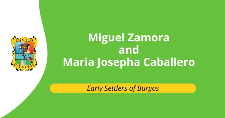 Early Settlers of Burgos: Miguel Zamora and Maria Josepha Caballero