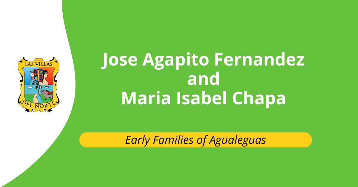 Early Families of Agualeguas: Jose Agapito Fernandez and Maria Isabel Chapa