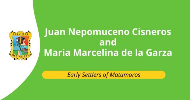 Juan Nepomuceno Cisneros and Maria Marcelina de la Garza