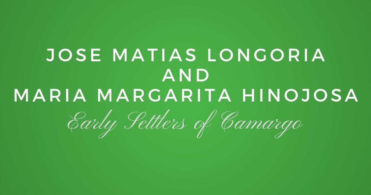 Jose Matias Longoria and Maria Margarita Hinojosa