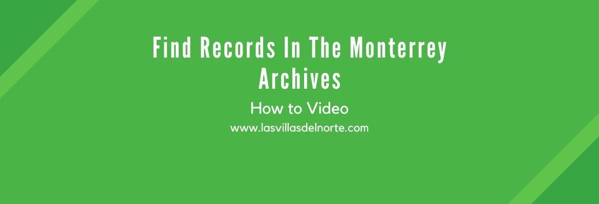 Find Records In The Monterrey Archives