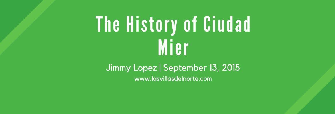 The History of Ciudad Mier