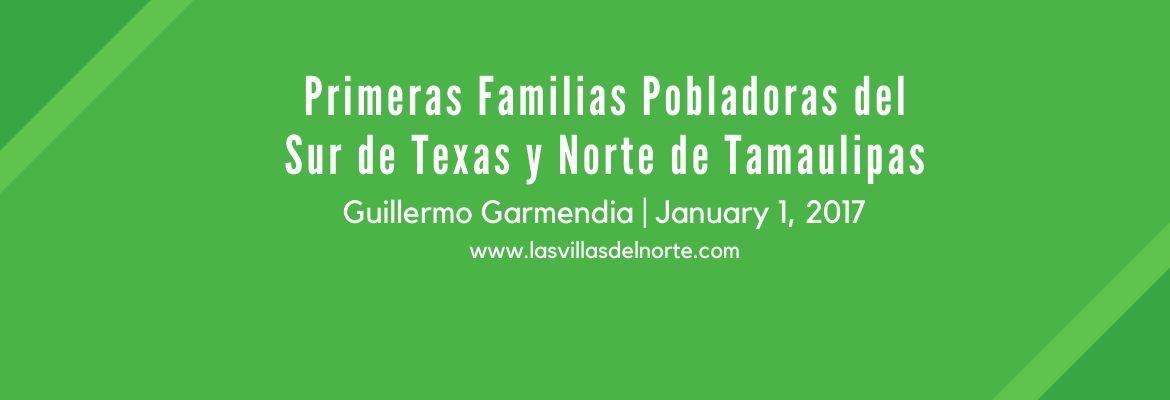 Primeras Familias Pobladoras del Sur de Texas y Norte de Tamaulipas