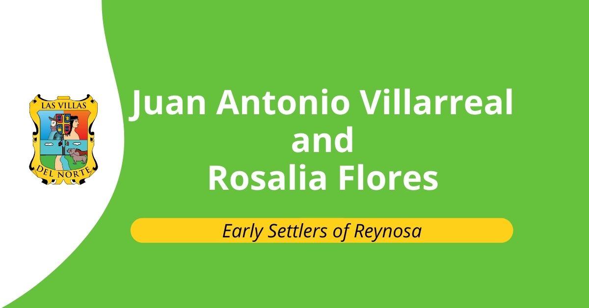 Juan Antonio Villarreal and Rosalia Flores